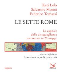 Keti Lelo, Salvatore Monni, Federico Tomassi – Le sette Rome (2021)