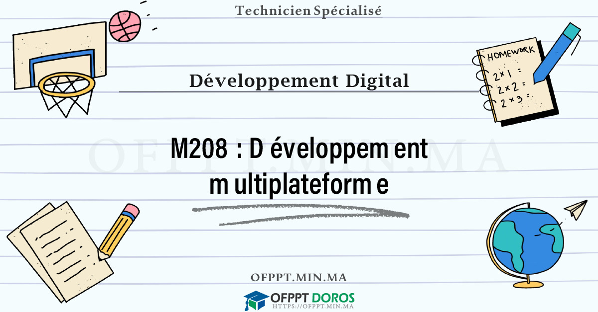 Sommaire détaillé du cours Développement multiplateforme M208 OFPPT - Structure du module