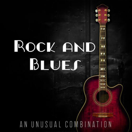 VA - Rock and Blues: an Unusual Combination (2020) [FLAC/MP3]