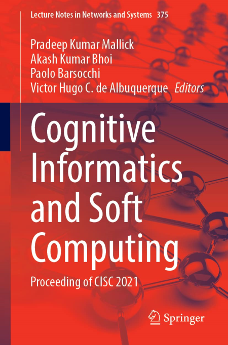 Cognitive Informatics and Soft Computing: Proceeding of CISC 2021 (True EPUB) Cognitive Informatics and Soft Computing: Proceeding of CISC 2021 (True EPUB)