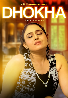 Dhokha (2023) Fliz S01E02 Web Series Watch Online