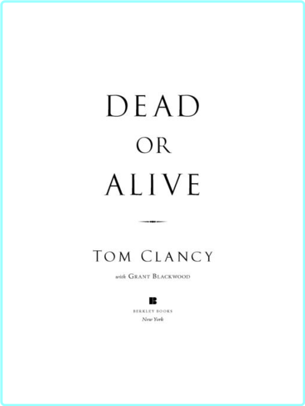 Tom Clancy Jack Ryan 13 Jack Ryan Jr 02 Dead Or Alive With Grant Blackwood Epub