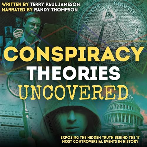 Terry Paul Jameson Conspiracy Theories Uncovered [Audiobook]