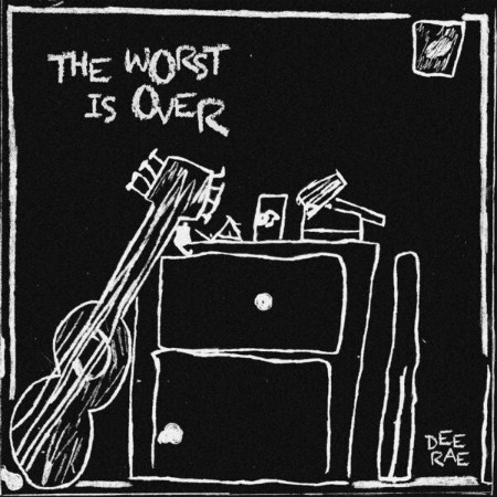 Dee Rae - The Worst Is Over (2025)