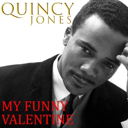 Quincy Jones - My Funny Valentine (2025)