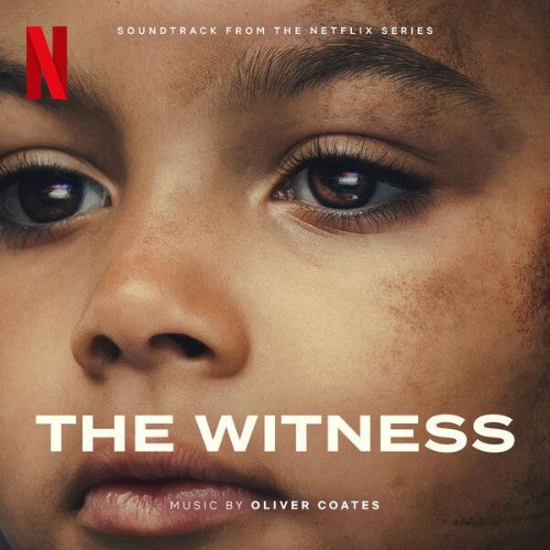 Oliver Coates - The Witness (Soundtrack from the Netflix Series) (2026)