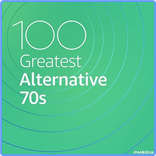 100 Greatest Alternative 70s (Compilation, 2021) mp3 320 Kbps