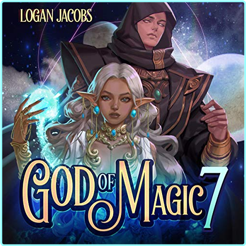 Logan Jacobs God Of Magic 7 (Logan Jacobs)