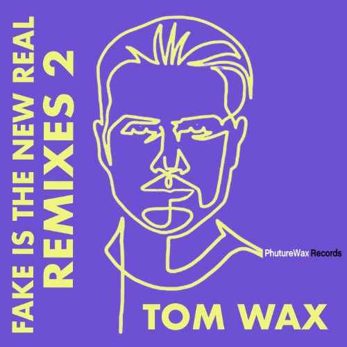 00-tom-wax-and-drea-perlon-fake-is-the-n