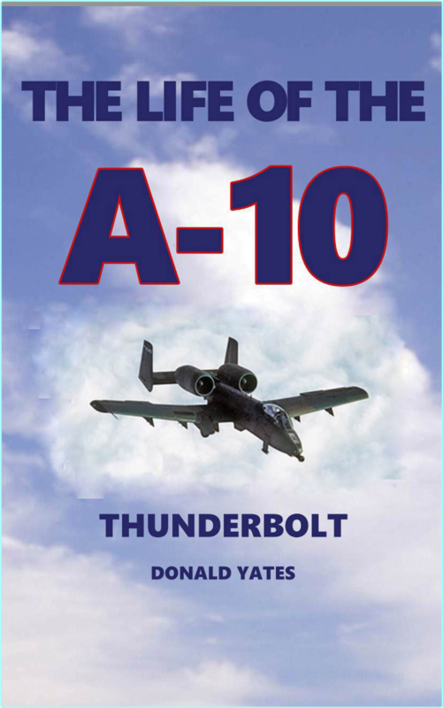 The Life Of The A 10 Thunderbolt Ii