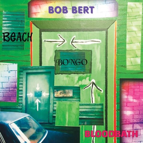 Bob Bert - Beach Bongo Bloodbath (2026)