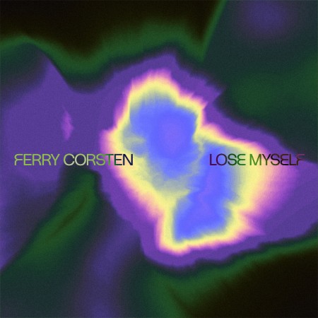 Ferry Corsten - Lose Myself (2025)