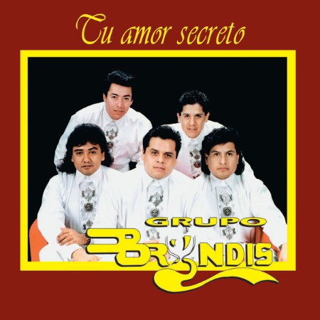 Grupo Bryndis - Tu Amor Secreto (1995)