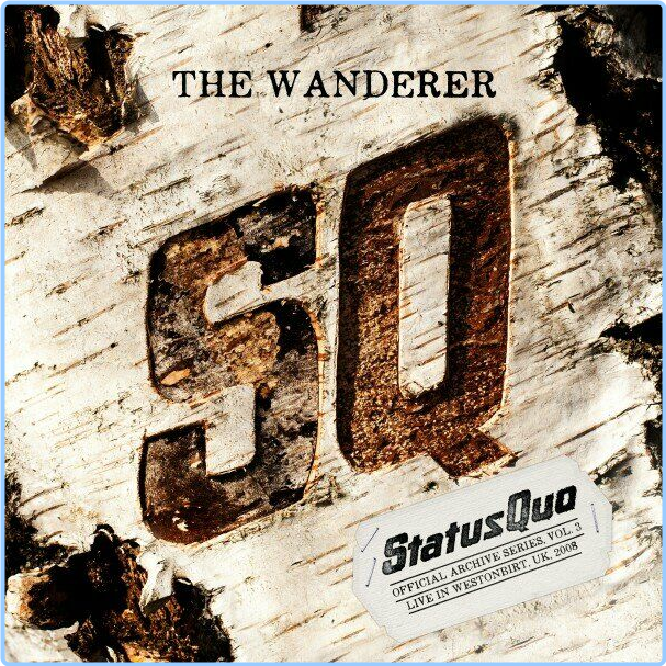 Status Quo The Wanderer Live At Westonbirt Arboretum, New (2023) Mix (2024) WEB [FLAC] 16BITS 44 1KHZ Ss10w78jdfrd