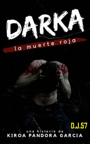 1 - Darka, la muerte roja - Kiroa Pandora Garcia
