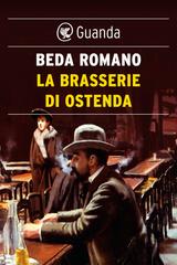 Beda Romano – La brasserie di Ostenda (2017)