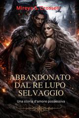 Mireya S. Crossen – Abbandonato dal Re Lupo Selvaggio (2026)