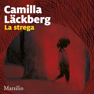 Camilla Läckberg - La strega꞉ I delitti di Fjällbacka 10 (2024) (mp3 - 128 kbps)
