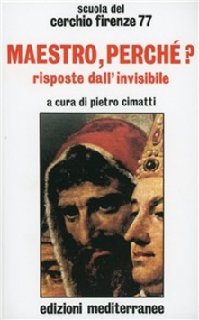 Pietro Cimatti (a cura di) - Maestro, perché? (1985)