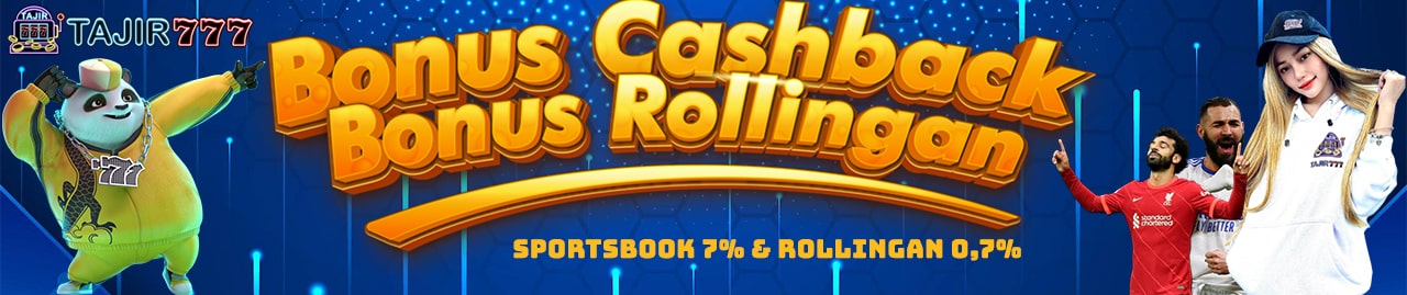 BONUS CASHBACK SPORTSBOOK 7% & BONUS ROLLINGAN 0.7%