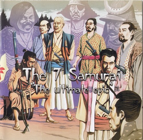 VA - The 7 Samurai: The Ultimate Epic (2005) Lossless VA - The 7 Samurai: The Ultimate Epic (2005) Lossless