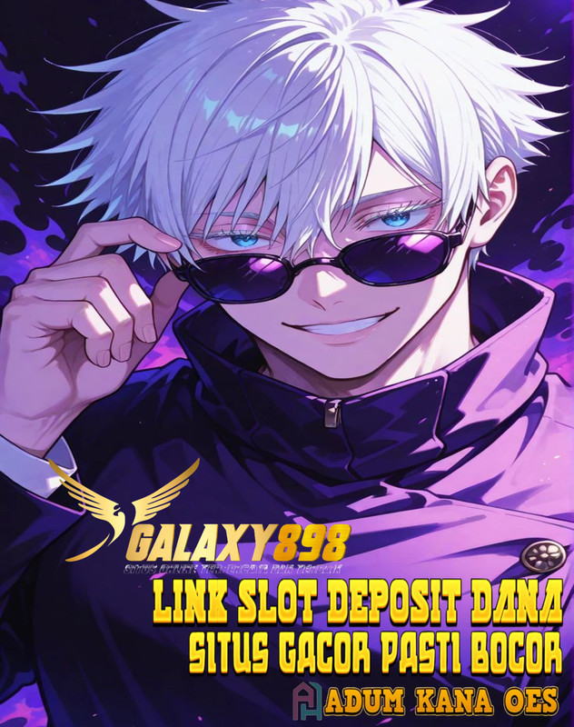 Galaxy898: Situs Online Deposit Dana Tanpa Potongan Cukup 5000 Gacor Malam Ini
