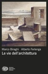 Alberto Ferlenga, Marco Biraghi – Le vie dell’architettura (2026)