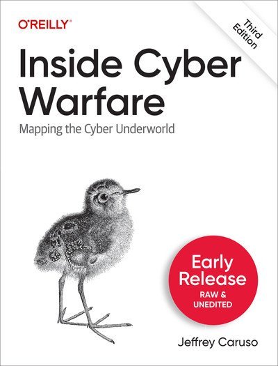 Inside Cyber Warfare, 3rd Edition (Third Early Release)