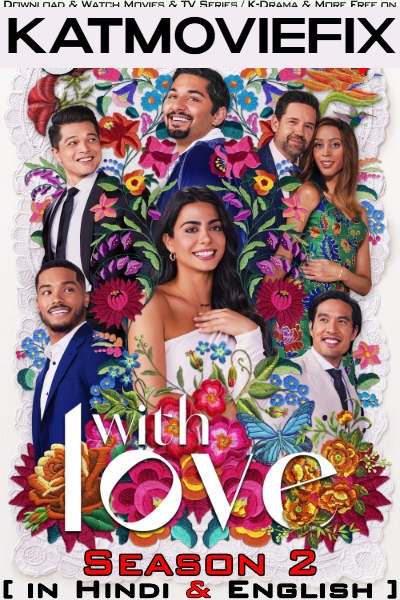 With Love (Season 2) Hindi Dubbed (DD 5.1) & English [Dual Audio] WEB-DL 1080p 720p 480p HD [2023 Amazon Prime Series] – S2 All Episode Added !
