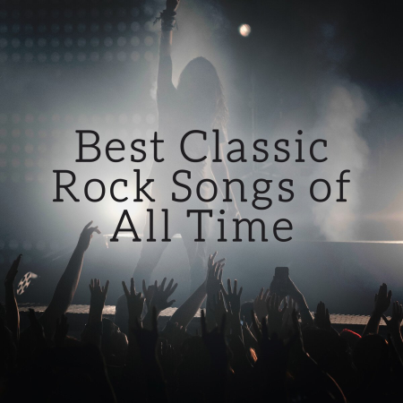 VA - Classic Rock Songs of All Time (2018)