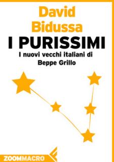 David Bidussa - I purissimi. I nuovi vecchi italiani di Beppe Grillo (2014)