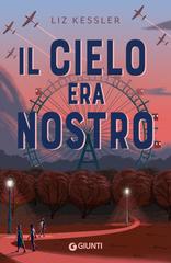 Liz Kessler – Il cielo era nostro (2025)