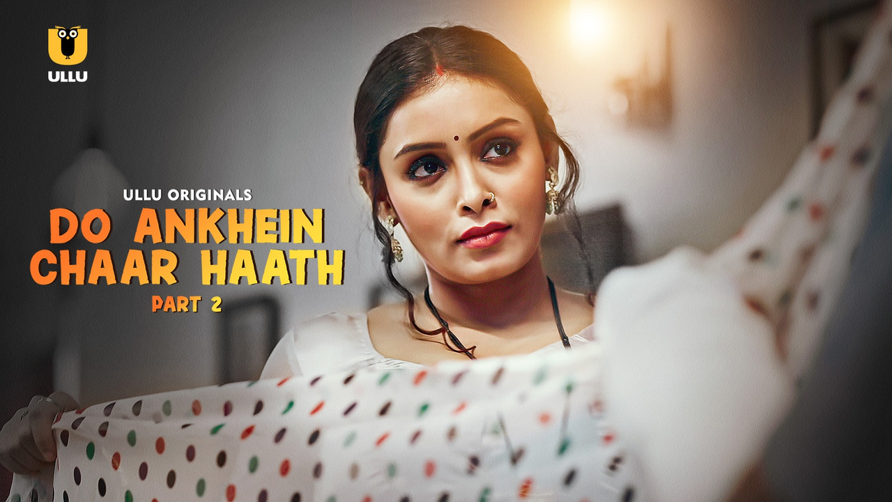 [18+] Do Ankhein Chaar Haath (2026) S01 [Part 01-02]