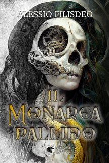 Alessio Filisdeo - Il monarca pallido (2023)
