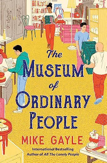 Mike Gayle The Museum of Ordinary People