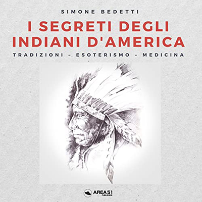 Simone Bedetti - I segreti degli Indiani d'America (2022) (mp3 - 128 kbps)