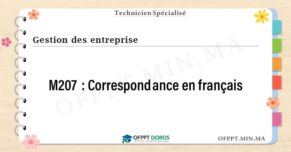 Sommaire détaillé du cours Correspondance en français M207 OFPPT - Structure du module