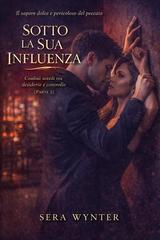 Sera Wynter – Peccati e Tentazioni. Sotto la Sua Influenza Parte 2 (2026)