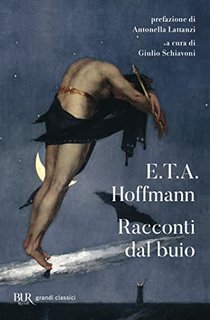 Ernst Theodor A. Hoffmann - Racconti dal buio (2022)