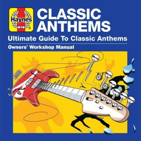 VA - Haynes Ultimate Guide to Classic Anthems (2018) flac