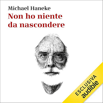 Michael Haneke - Non ho niente da nascondere (2021) (mp3 - 128 kbps)