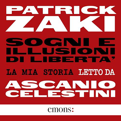 Patrick Zaki - Sogni e illusioni di libertà (2024) (mp3 - 128 kbps)