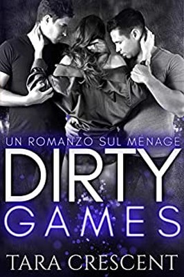 Tara Crescent - Dirty Vol. 3. Dirty games (2020)
