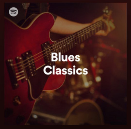 517dca05 3ba9 4c5e a11b db1ea6f8bffb - VA - Blues Classics Playlist Spotify (2020)