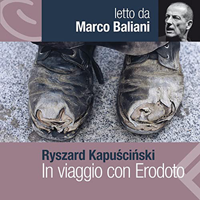Ryzsard Kapucinski - In viaggio con Erodoto (2021) (mp3 - 128 kbps)
