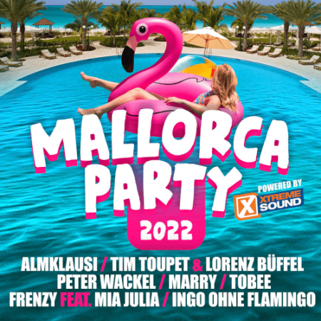 VA - Mallorca Party 2022 Powered By Xtreme Sound (2022)