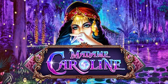 Langkah Cerdas Jackpot Slot Madame Caroline Dengan Mudah