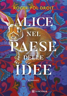 Roger-Pol Droit - Alice nel Paese delle idee (2026)