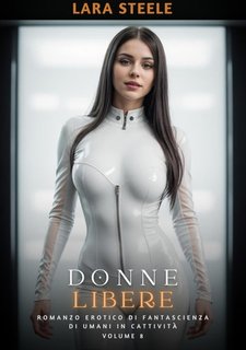 Lara Steele - Donne libere (2024)