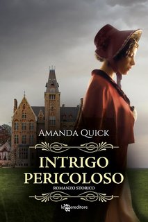 Amanda Quick - Intrigo pericoloso (2023)